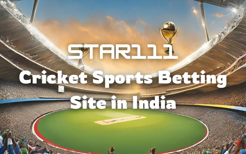 Cricket World Cup Fever: How Star111 is Revolutionizing Cricket in India